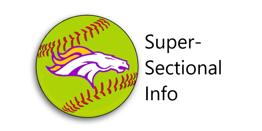 Bronco Softball Super-Sectional Information